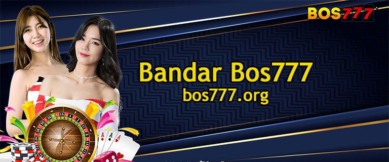 Bandar Bos777