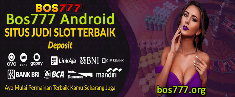 Bos777 Android