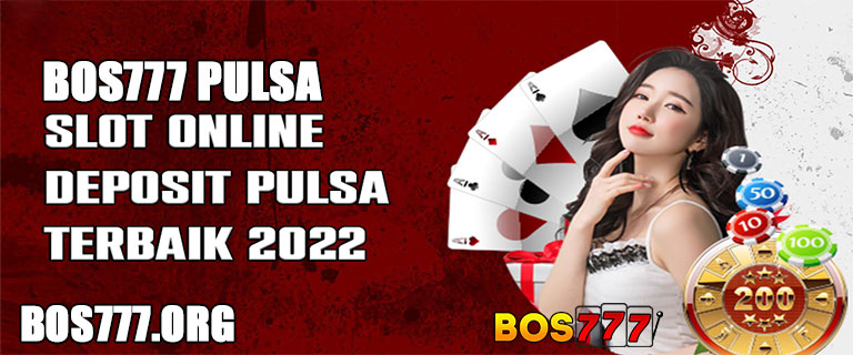 Bos777 Pulsa